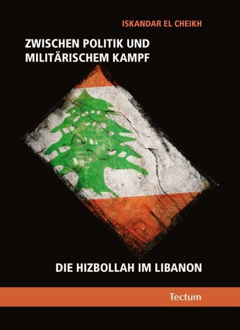 Zwischen Politik und militärischem Kampf: Die Hizbollah im Libanon Law