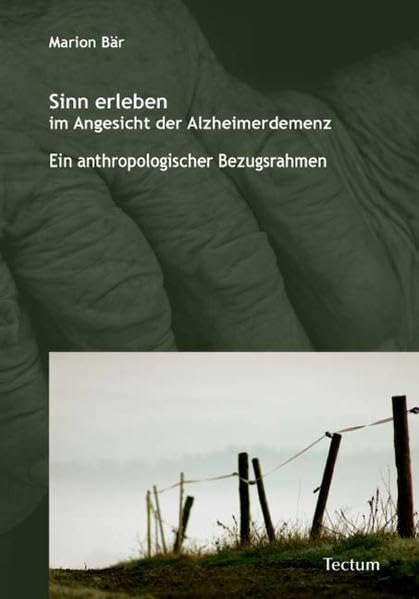 Sinn erleben im Angesicht der Alzheimerdemenz Medicine