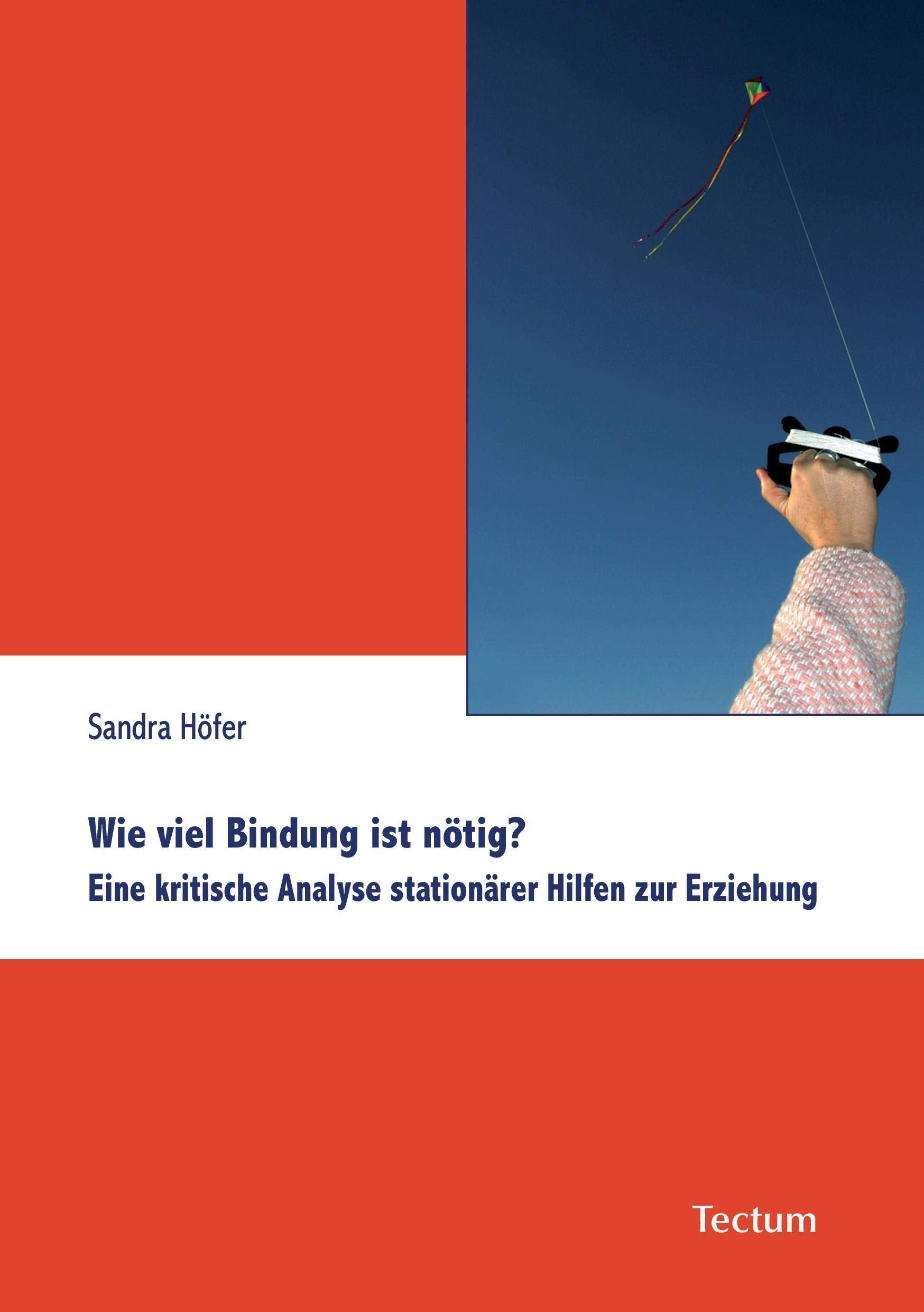 Wie viel Bindung ist nötig?: Eine kritische Analyse stationärer Hilfen zur Erziehung Psychology