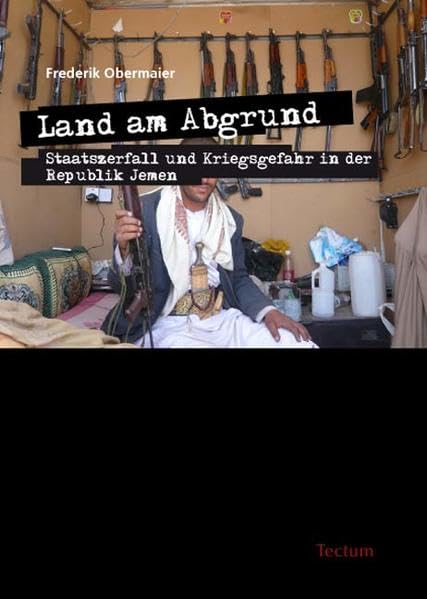 Land am Abgrund - Staatszerfall und Kriegsgefahr in der Republik Jemen Law