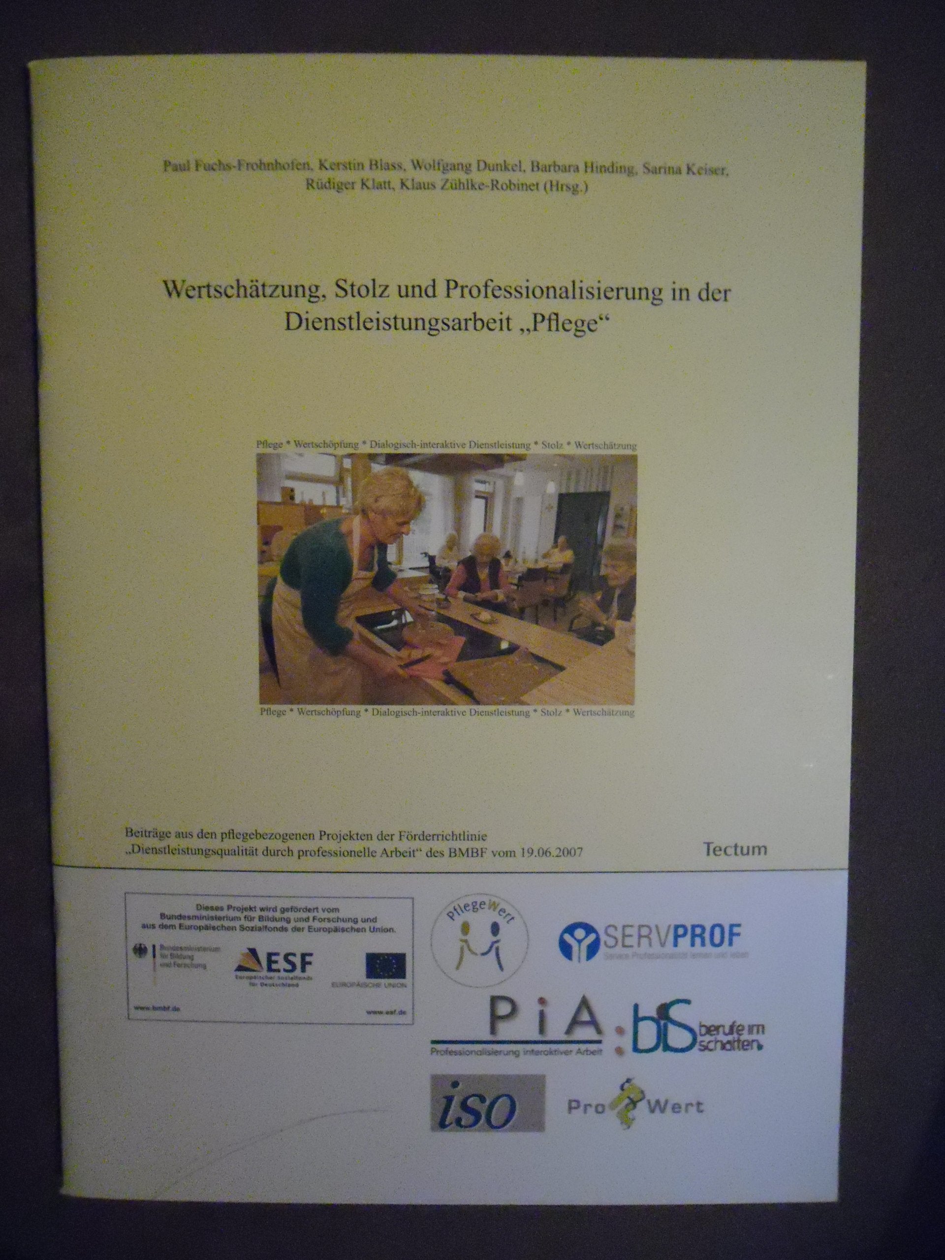 Wertschätzung, Stolz und Professionalisierung in der Dienstleistungsarbeit "Pflege" Medicine