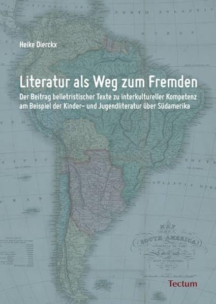 Literatur als Weg zum Fremden: Der Beitrag belletristischer Texte zu interkultureller Kompetenz am Beispiel der Kinder- und Jugendliteratur über ... Beiträge aus dem Tectum-Verlag: Pädagogik) Contemporary literature Books