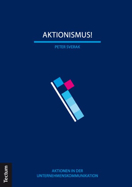 Aktionismus!: Aktionen in der Unternehmenskommunikation Law