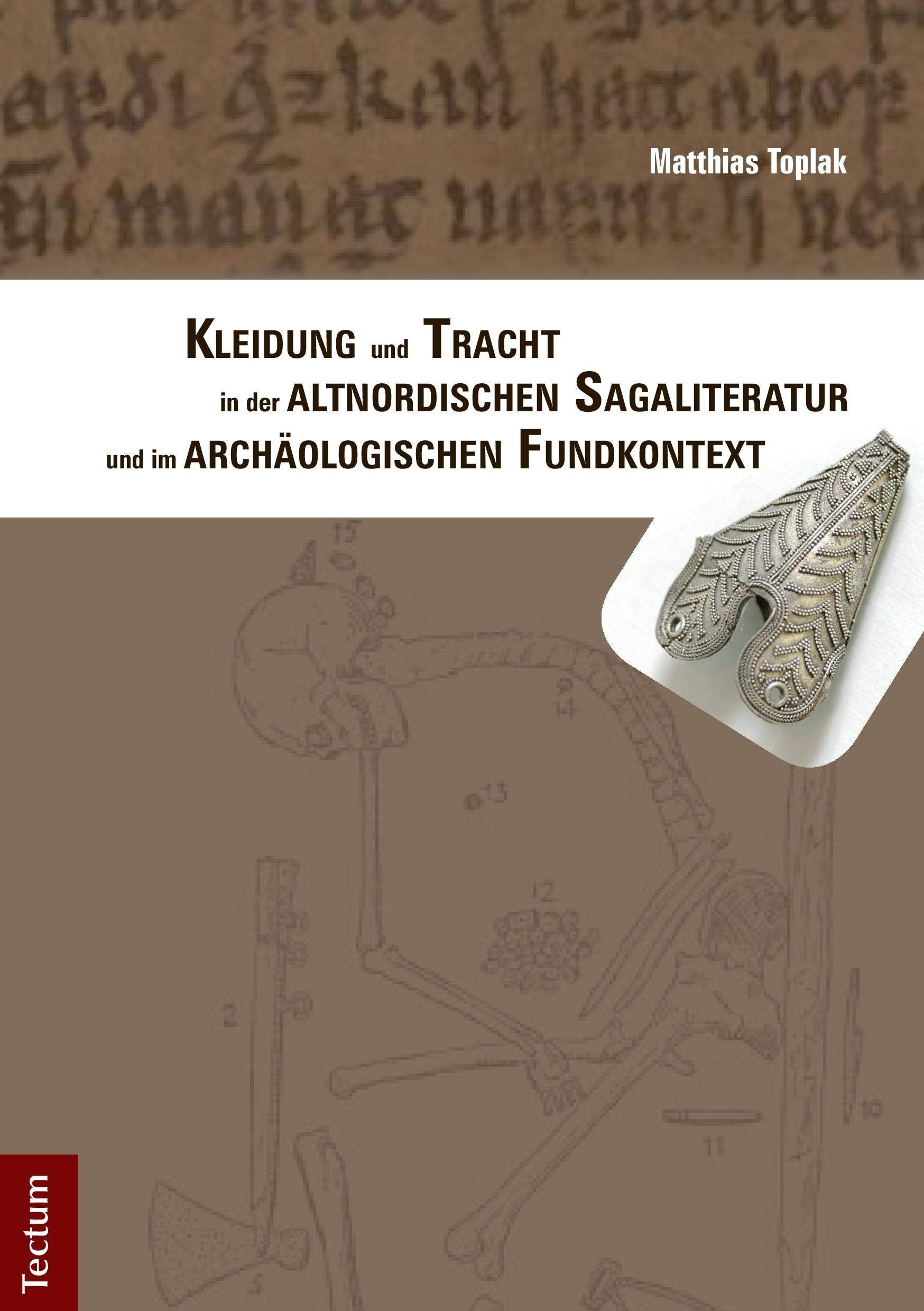 Kleidung und Tracht in der altnordischen Sagaliteratur und im archäologischen Fundkontext Film, Art & Culture