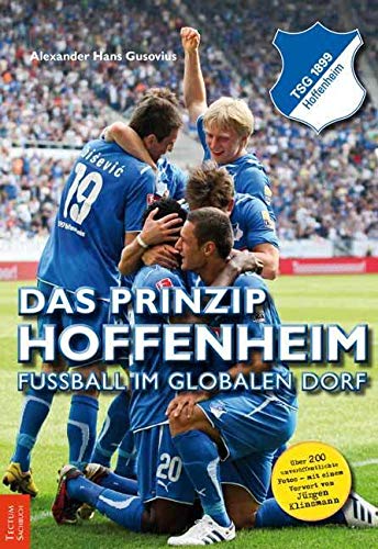 Das Prinzip Hoffenheim: Fußball im globalen Dorf Leisure & Fun