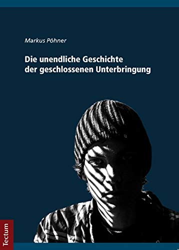 Die unendliche Geschichte der geschlossenen Unterbringung Social Sciences