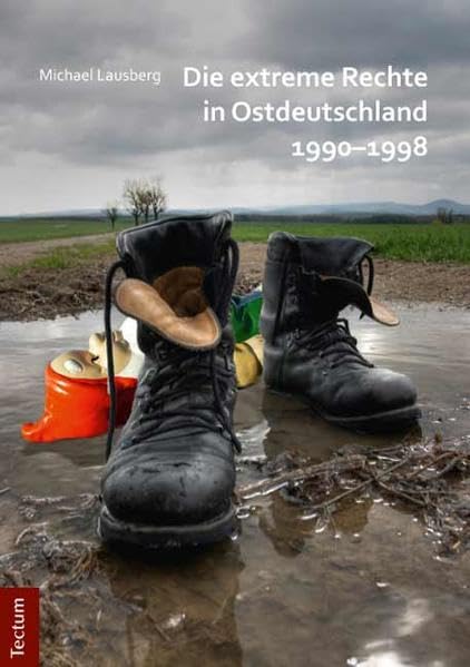 Die extreme Rechte in Ostdeutschland 1990-1998 German history