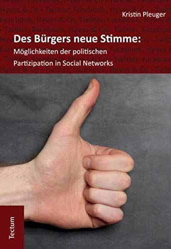 Des Bürgers neue Stimme: Möglichkeiten der politischen Partizipation in Social Networks.: Ein Vergleich der Potenziale von Facebook, Hyves & Co Law