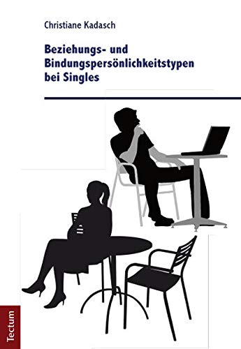 Beziehungs- und Bindungspersönlichkeitstypen bei Singles Books