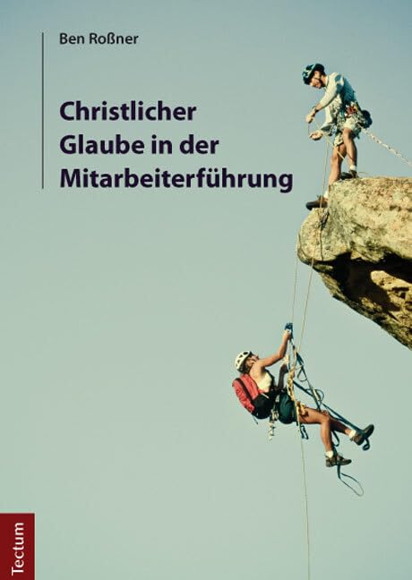 Christlicher Glaube in der Mitarbeiterführung Business, Finance & Career