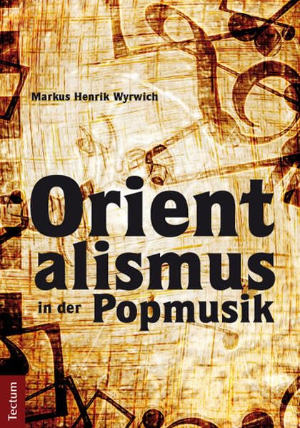 Orientalismus in der Popmusik Social Sciences