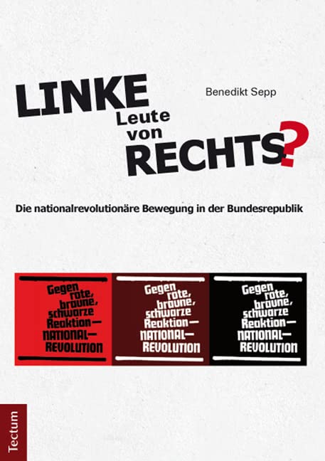 Linke Leute von rechts?: Die nationalrevolutionäre Bewegung in der Bundesrepublik Law