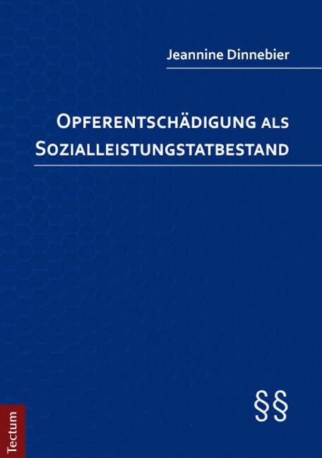 Opferentschädigung als Sozialleistungstatbestand Law