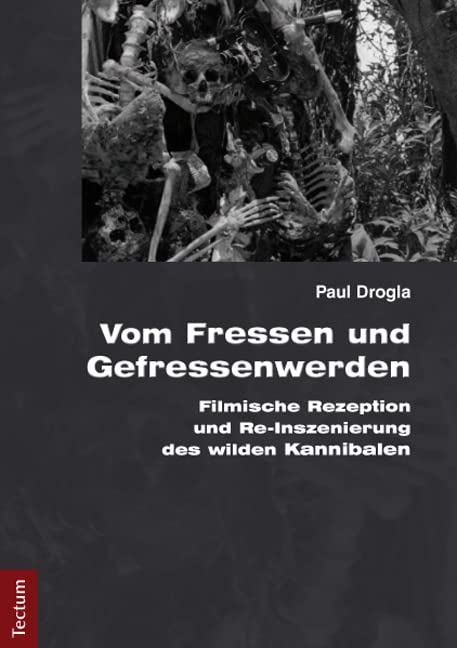Vom Fressen und Gefressenwerden: Filmische Rezeption und Re-Inszenierung des wilden Kannibalen Law