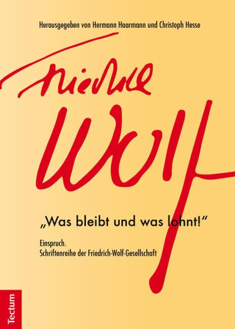Einspruch. Schriftenreihe der Friedrich-Wolf-Gesellschaft: "Was bleibt und was lohnt!" Friedrich Wolf zum 125. Geburts- und 60. Todestag Social Sciences