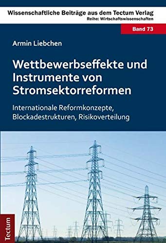 Wettbewerbseffekte und Instrumente von Stromsektorreformen Law