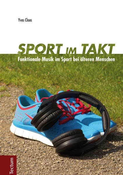 Sport im Takt: Funktionale Musik im Sport bei älteren Menschen Social Sciences