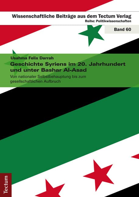 Geschichte Syriens im 20. Jahrhundert und unter Bashar Al-Asad book