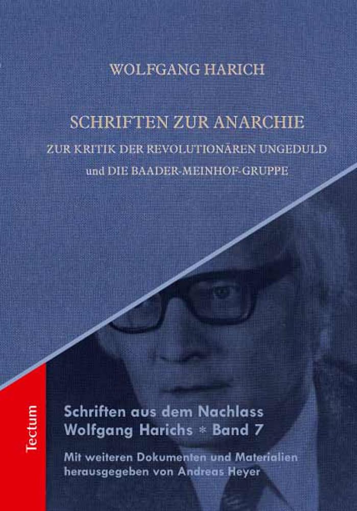 Schriften Zur Anarchie: Zur Kritik Der Revolutionaren Ungeduld Und Die Baader-meinhof-gruppe book