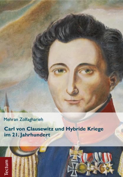 Carl von Clausewitz und Hybride Kriege im 21. Jahrhundert book