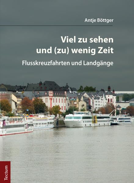 Viel zu sehen und (zu) wenig Zeit: Flusskreuzfahrten und Landgänge Law