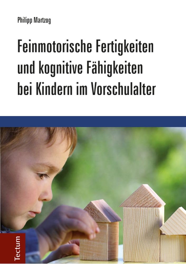 Feinmotorische Fertigkeiten und kognitive Fähigkeiten bei Kindern im Vorschulalter Learning & Reference