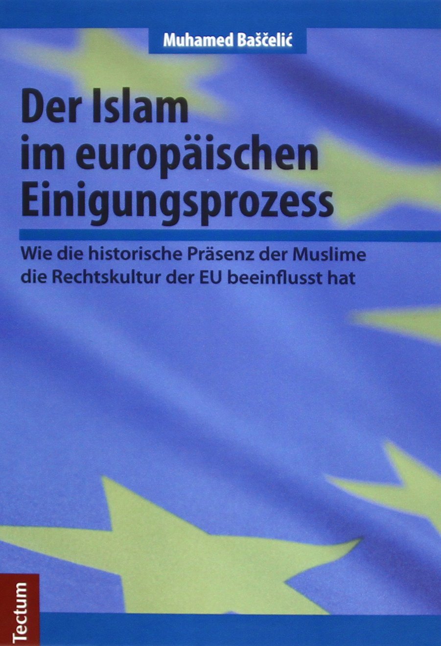 Der Islam im europäischen Einigungsprozess Law