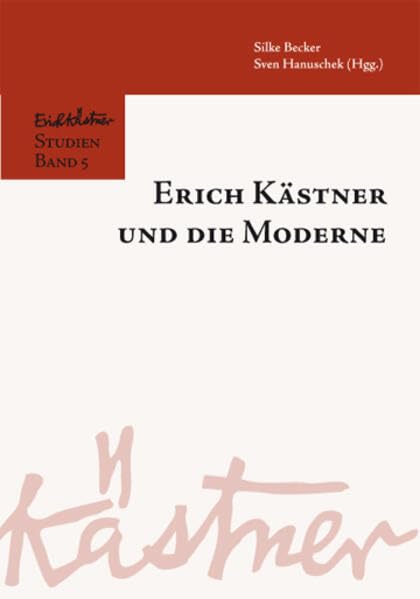 Erich Kästner und die Moderne (Erich Kästner-Studien) Contemporary literature