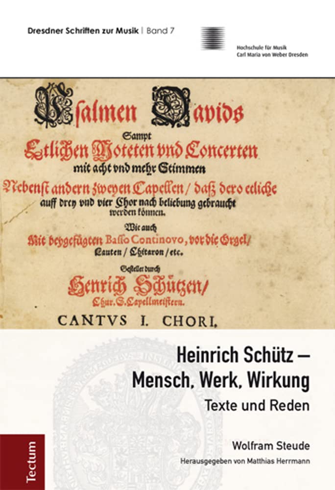 Heinrich Schütz - Mensch, Werk, Wirkung: Texte und Reden (Dresdner Schriften zur Musik) Arts & Music