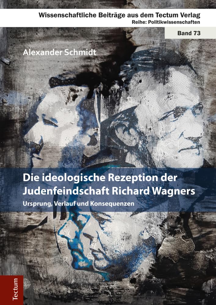 Die ideologische Rezeption der Judenfeindschaft Richard Wagners Law