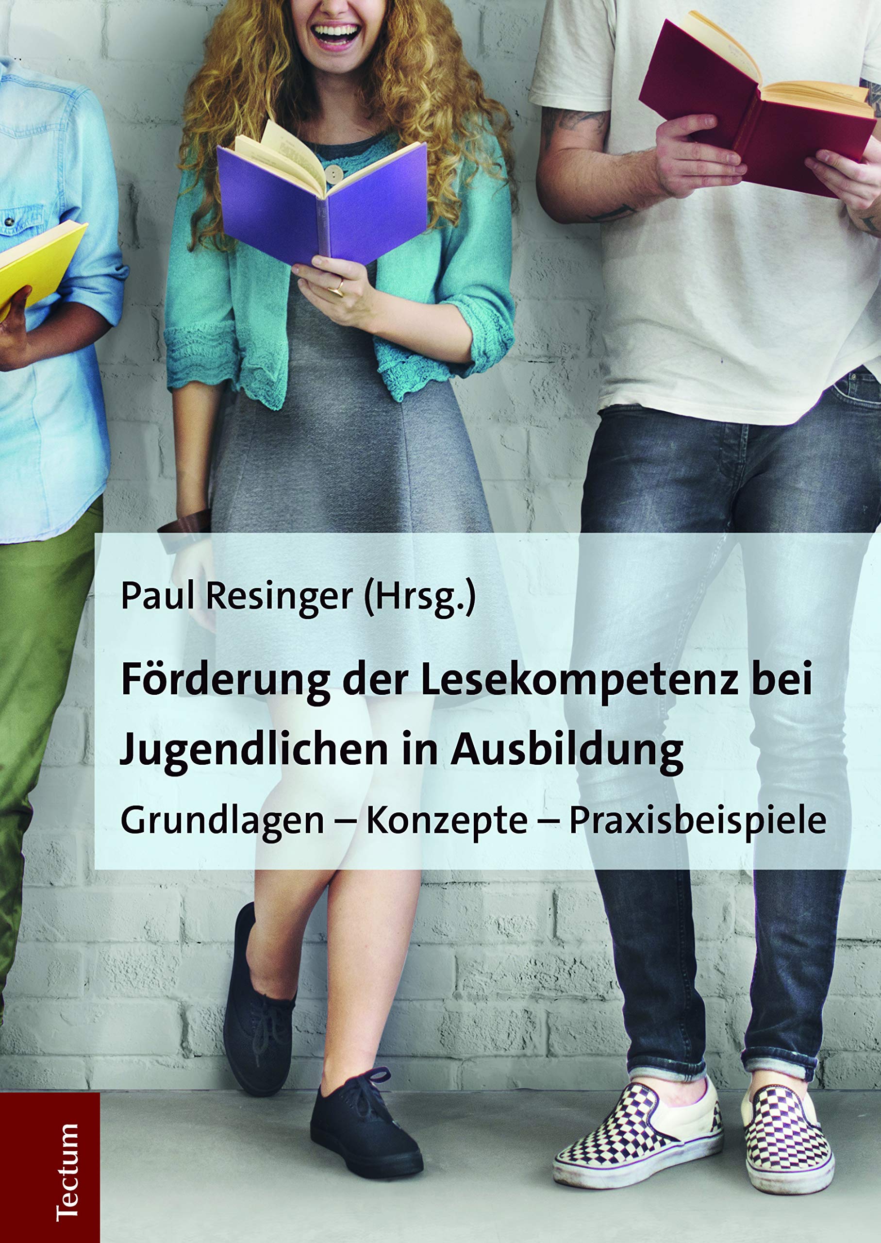 Förderung der Lesekompetenz bei Jugendlichen in Ausbildung Learning & Reference