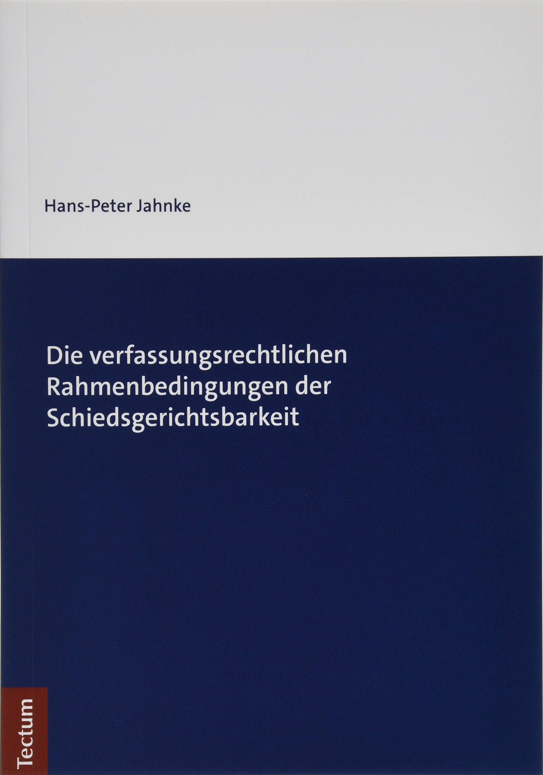 Die Verfassungsrechtlichen Rahmenbedingungen Der Schiedsgerichtsbarkeit book