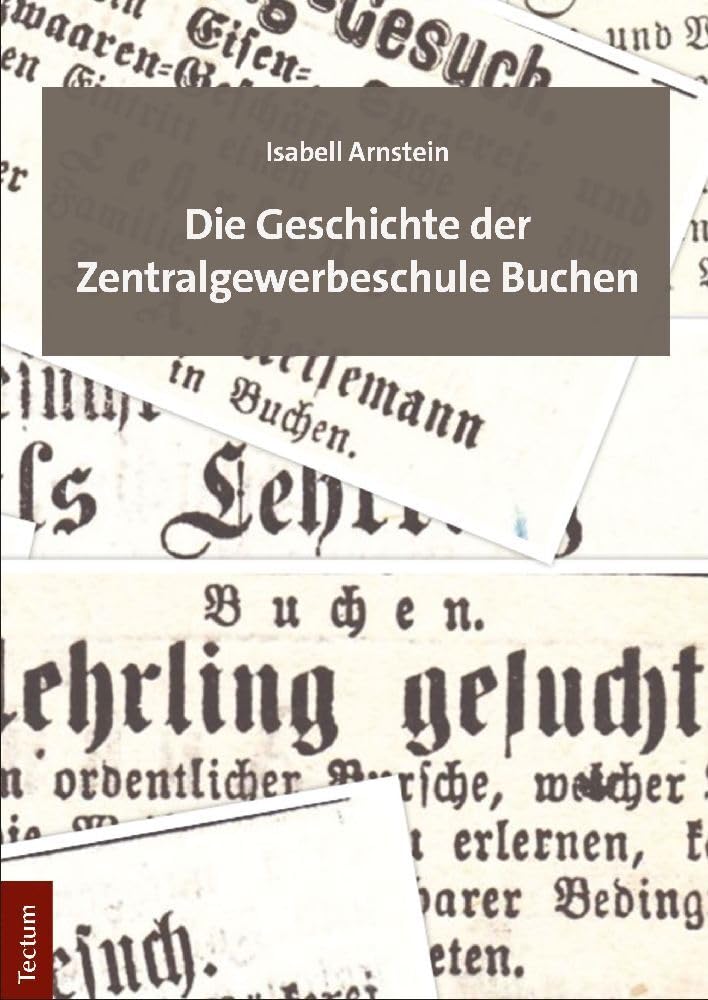 Die Geschichte der Zentralgewerbeschule Buchen Learning & Reference