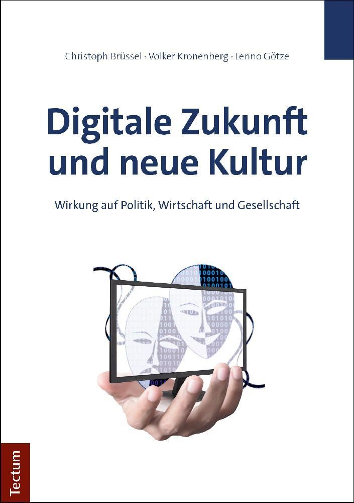 Digitale Zukunft und neue Kultur: Wirkung auf Politik, Wirtschaft und Gesellschaft Law