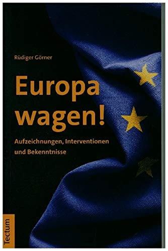 Europa wagen!: Aufzeichnungen, Interventionen und Bekenntnisse Law