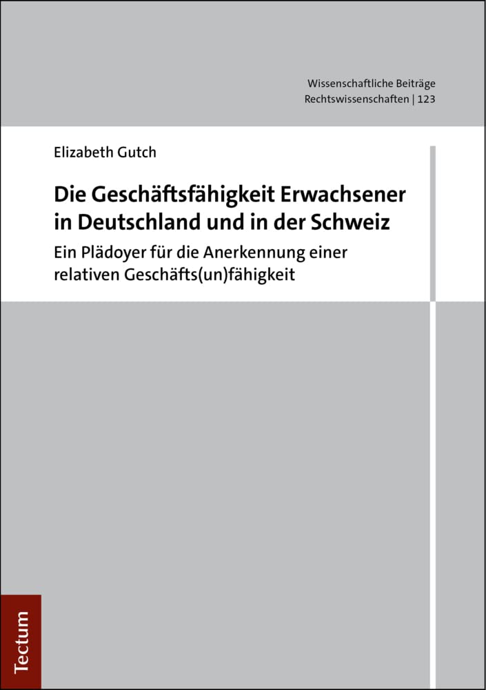 Die Geschäftsunfähigkeit Erwachsener in Deutschland und in der Schweiz Law