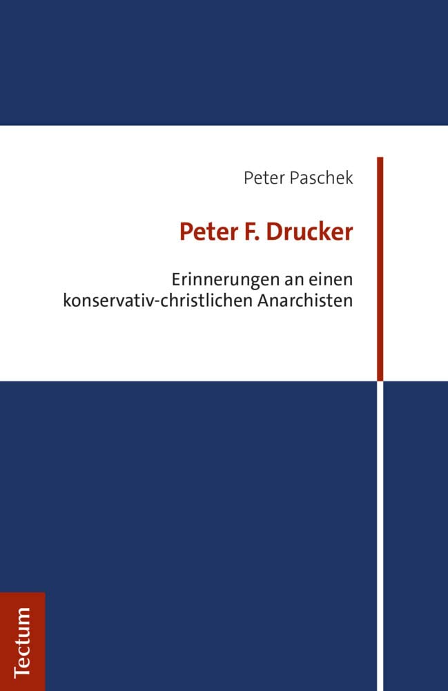 Peter F. Drucker: Erinnerungen an einen konservativ-christlichen Anarchisten Law