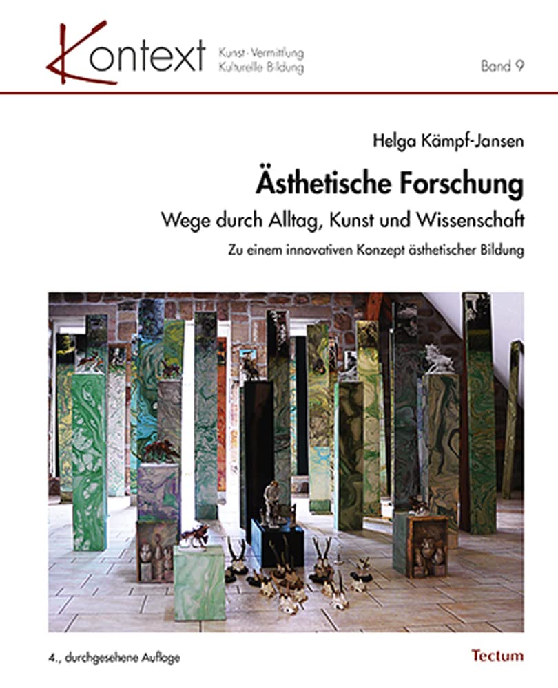 Asthetische Forschung: Wege Durch Alltag, Kunst Und Wissenschaft. Zu Einem Innovativen Konzept Asthetischer Bildung book