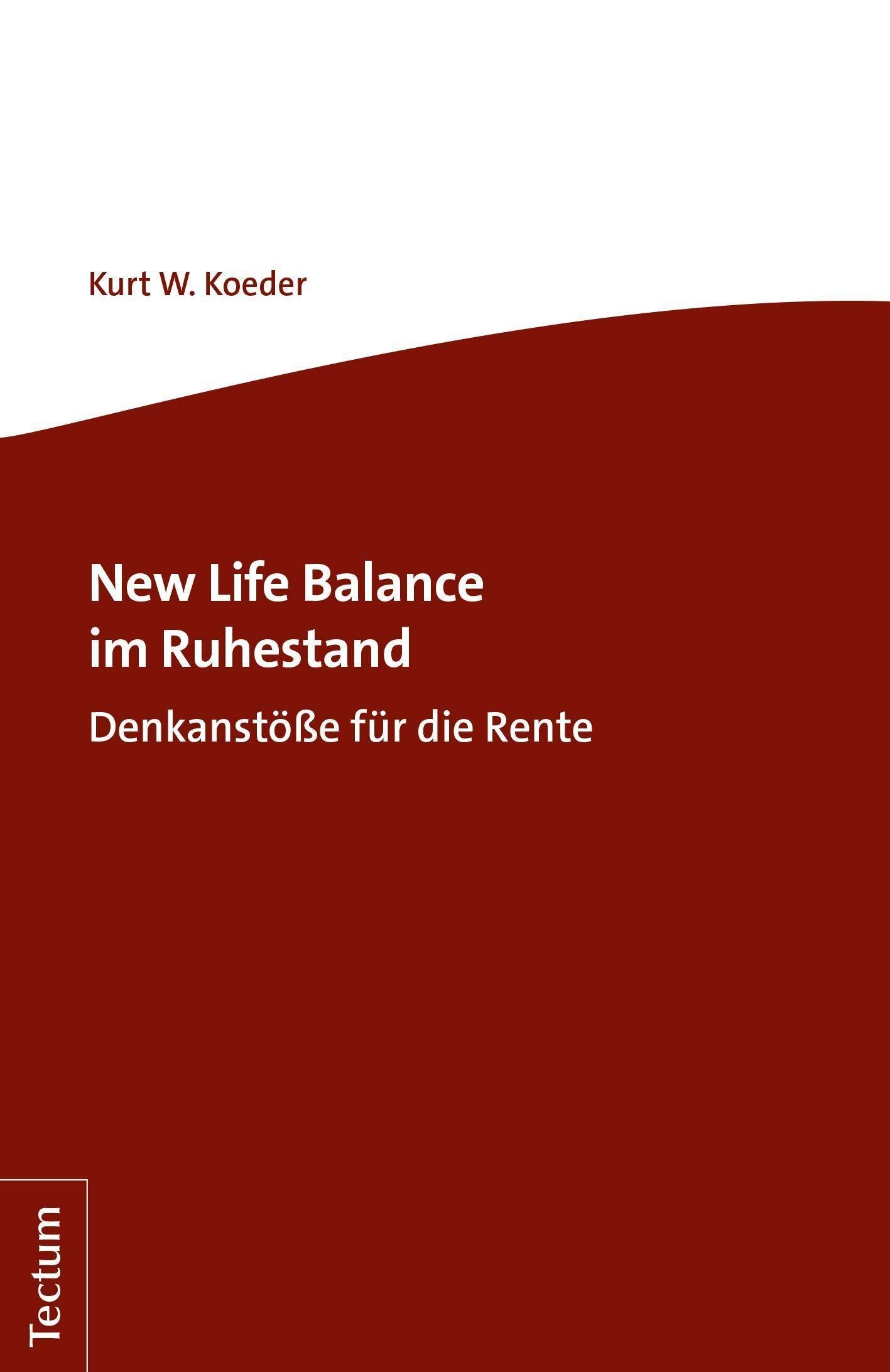 New Life Balance im Ruhestand: Denkanstöße für die Rente Law