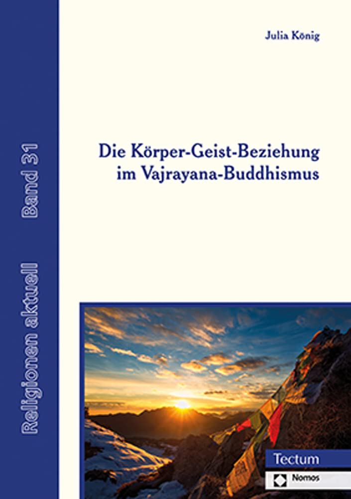 Die Körper-Geist-Beziehung im Vajrayana-Buddhismus (Religionen aktuell) Philosophy