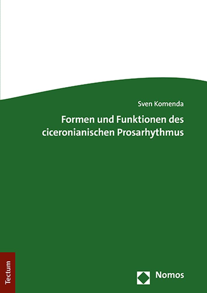 Formen und Funktionen des ciceronianischen Prosarhythmus Philosophy