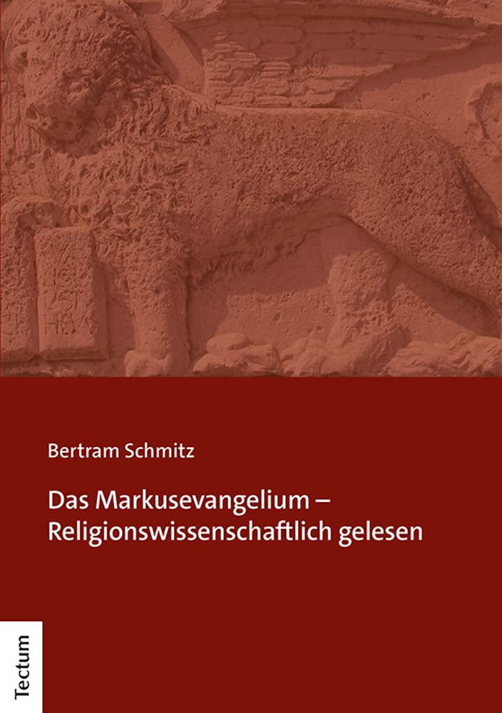 Das Markusevangelium – Religionswissenschaftlich gelesen Philosophy