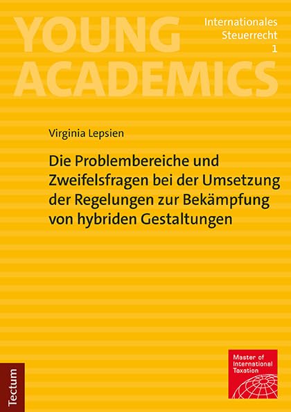 Die Problembereiche und Zweifelsfragen bei der Umsetzung der Regelungen zur Bekämpfung von hybriden Gestaltungen Law