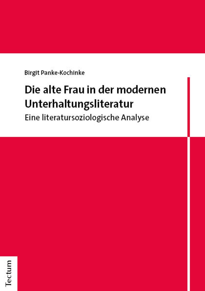 Die alte Frau in der modernen Unterhaltungsliteratur: Eine literatursoziologische Analyse Law