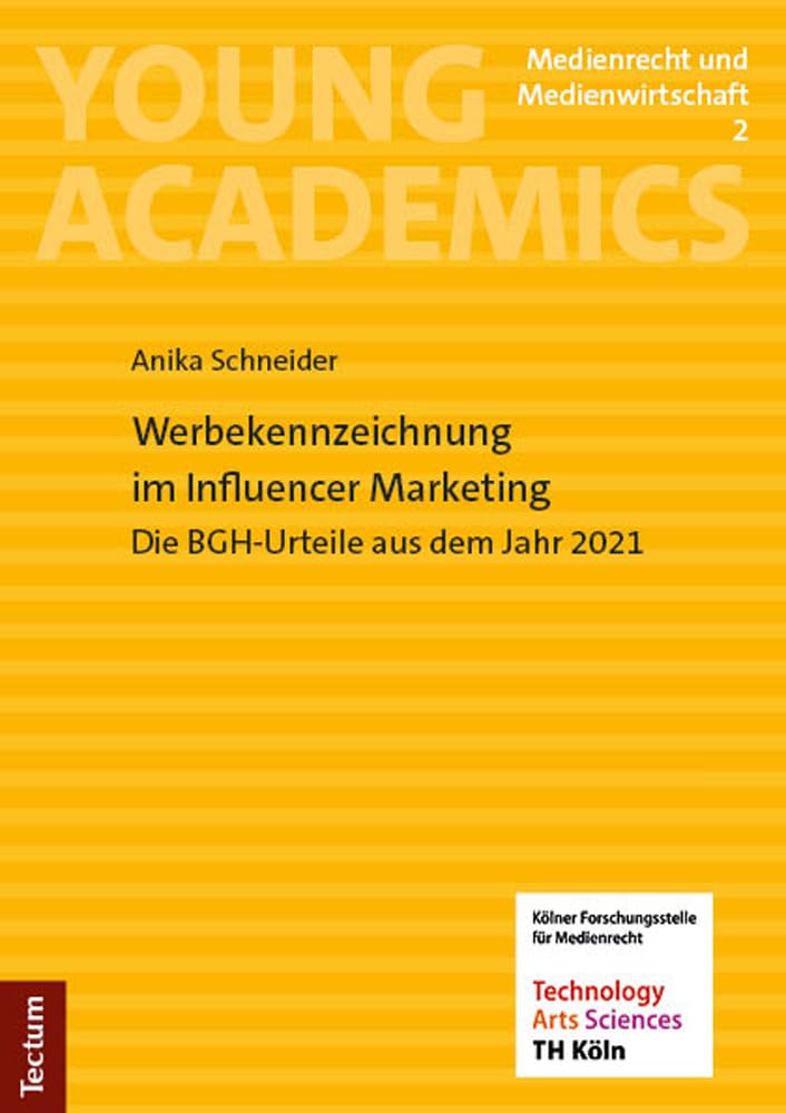 Werbekennzeichnung im Influencer Marketing: Die BGH-Urteile aus dem Jahr 2021 (Young Academics: Medienrecht und Medienwirtschaft) Law