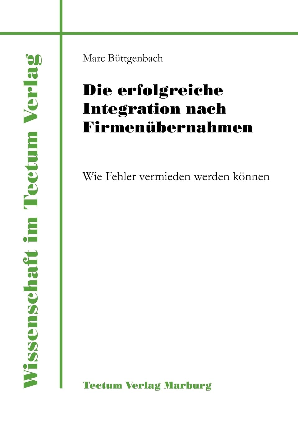 Die erfolgreiche Integration nach Firmenübernahmen. Wie Fehler vermieden werden können Law