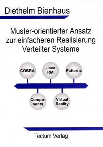 Muster-orientierter Ansatz zur einfacheren Realisierung Verteilter Systeme Computer Science