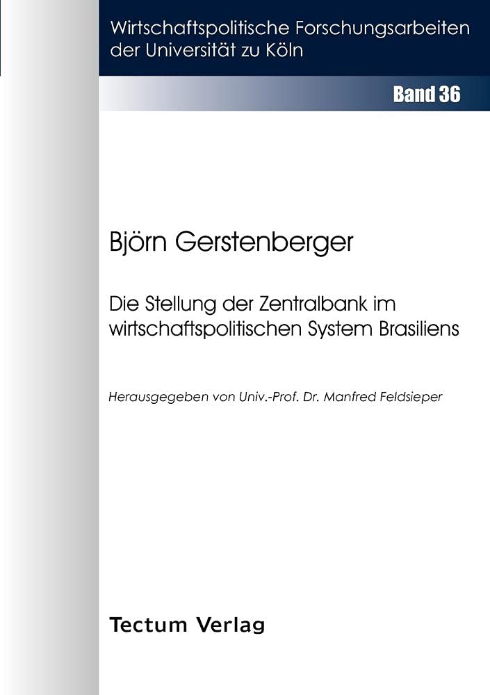 Die Stellung der Zentralbank im wirtschaftspolitischen System Brasiliens Law
