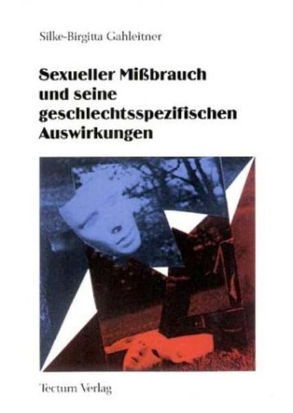 Sexueller Mißbrauch und seine geschlechtsspezifischen Auswirkungen Social Sciences