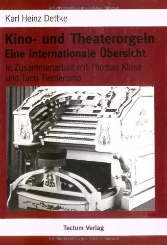 Kino- und Theaterorgeln. Eine internationale Übersicht Arts & Music
